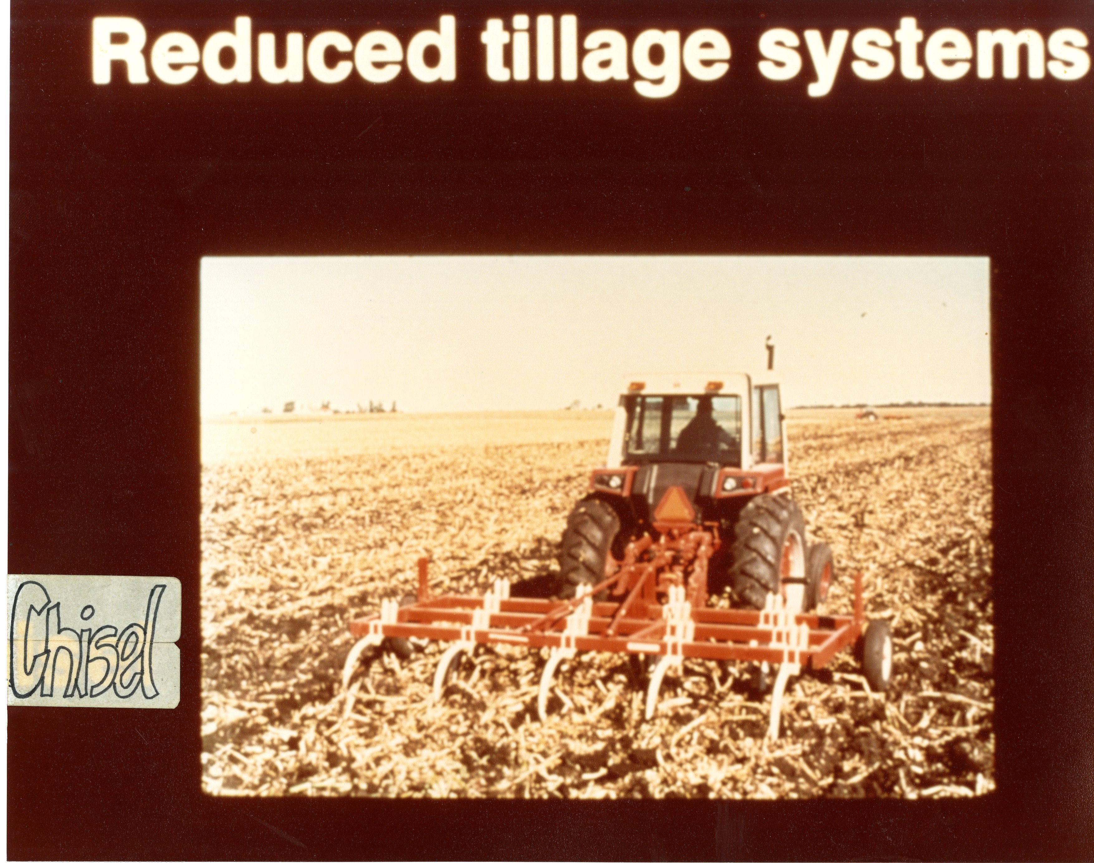 Chisel Reduced Tillage 