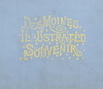 Title page; Des Moines Illustrated Souvenir Cover Page