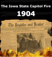 The Iowa State Capitol Fire - 1904