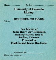University of Colorado Library, Reference book, Gift of: Law Library of Judge Henry Clay Henderson Bookplate 