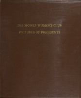 Des Moines Women's Club Past President's Portraits, vol 1
