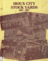 A Second Century Begins: A History of the Sioux City Stock Yards