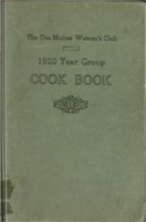 The Des Moines Women's Club 1920 Year Group Cook Book