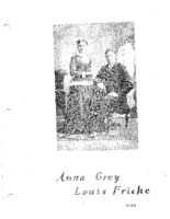 Fricke Family Genealogy - Anna Grey & Louis Fricke (Part III)