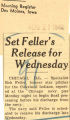 Set Feller's release for Wednesday