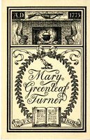 Mary Greenleaf Turner Bookplate