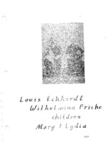 Fricke Family Genealogy - Louis Eckhardt & Wilhelmina Fricke, children Mary & Lydia (Part 1)